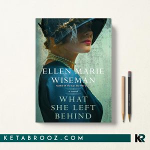 کتاب What She Left Behind اثر Ellen Marie Wiseman زبان اصلی