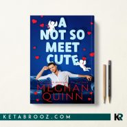 کتاب A Not So Meet Cute اثر Meghan Quinn زبان اصلی
