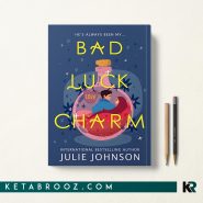 کتاب Bad Luck Charm اثر Julie Johnson زبان اصلی