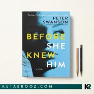 کتاب Before She Knew Him اثر Peter Swanson زبان اصلی