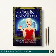 کتاب Cajun Catastrophe اثر Alison Golden زبان اصلی