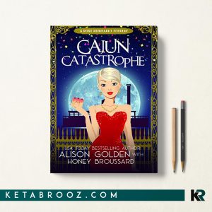کتاب Cajun Catastrophe اثر Alison Golden زبان اصلی