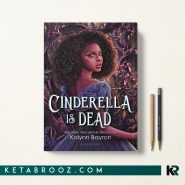 کتاب Cinderella Is Dead اثر Kalynn Bayron زبان اصلی