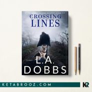 کتاب Crossing Lines اثر L. A. Dobbs زبان اصلی