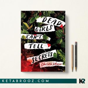 کتاب Dead Girls Can't Tell Secrets اثر Chelsea Ichaso زبان اصلی