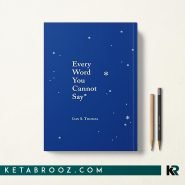 کتاب Every Word You Cannot Say اثر Iain S. Thomas زبان اصلی