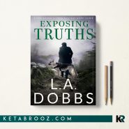 کتاب Exposing Truths اثر L. A. Dobbs زبان اصلی