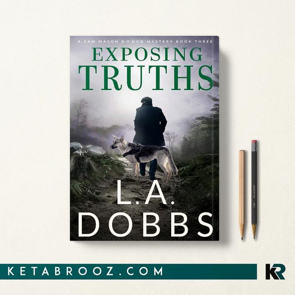 کتاب Exposing Truths اثر L. A. Dobbs زبان اصلی