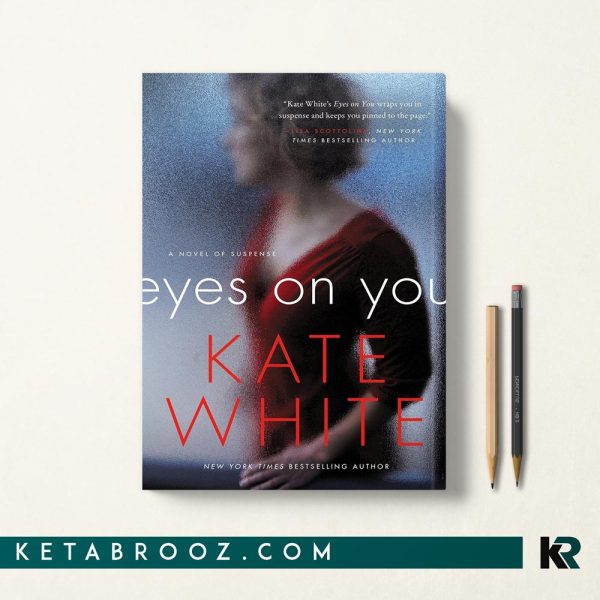 کتاب Eyes on You اثر Kate White زبان اصلی