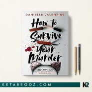 کتاب How to Survive Your Murder اثر Danielle Valentine زبان اصلی