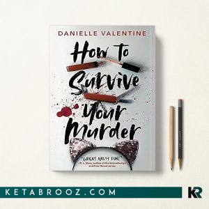 کتاب How to Survive Your Murder اثر Danielle Valentine زبان اصلی