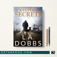 کتاب Keeping Secrets اثر L. A. Dobbs زبان اصلی