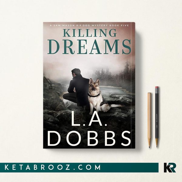 کتاب Killing Dreams اثر L. A. Dobbs زبان اصلی