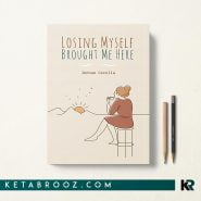 کتاب Losing Myself Brought Me Here اثر Jennae Cecelia زبان اصلی