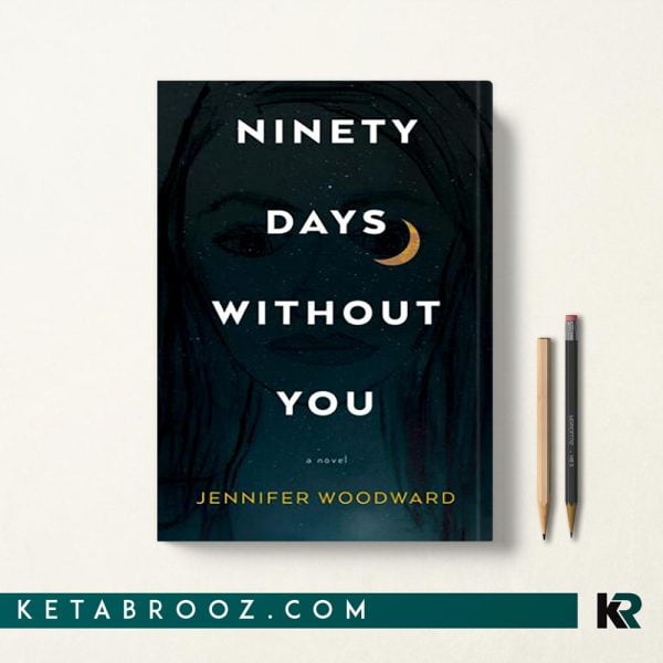 کتاب Ninety Days Without You اثر Jennifer Woodward زبان اصلی
