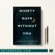 کتاب Ninety Days Without You اثر Jennifer Woodward زبان اصلی