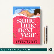 کتاب Same Time Next Year اثر Tessa Bailey زبان اصلی