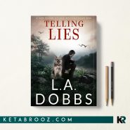 کتاب Telling Lies اثر L. A. Dobbs زبان اصلی