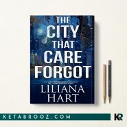 کتاب The City That Care Forgot اثر Liliana Hart زبان اصلی