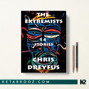 کتاب The Extremists 14 Stories اثر Chris Dreyfus زبان اصلی