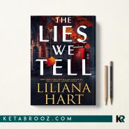 کتاب The Lies We Tell اثر Liliana Hart زبان اصلی