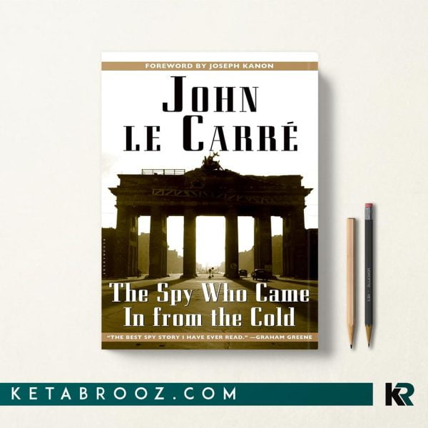 کتاب The Spy Who Came in From the Cold اثر John le Carré زبان اصلی