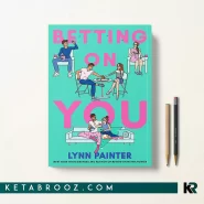 کتاب Betting on You اثر Lynn Painter زبان اصلی