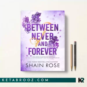 کتاب Between Never and Forever اثر Shain Rose زبان اصلی