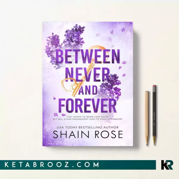 کتاب Between Never and Forever اثر Shain Rose زبان اصلی
