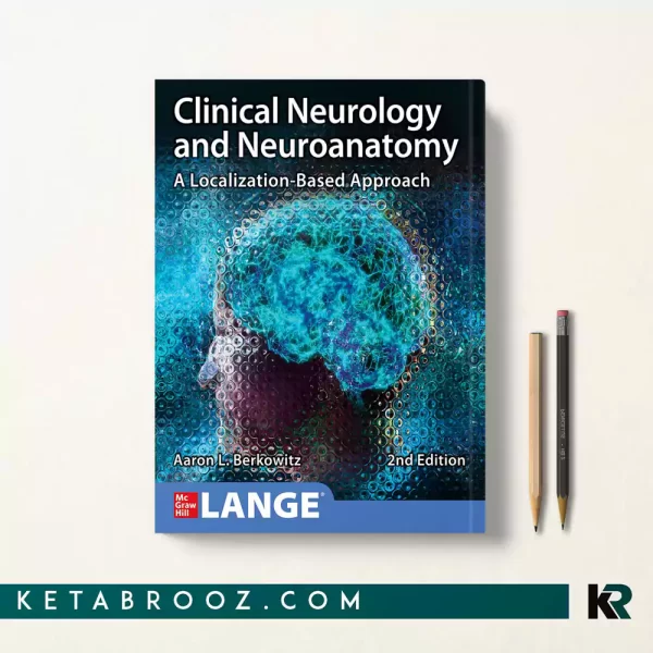 کتاب Clinical Neurology and Neuroanatomy اثر Aaron Berkowitz زبان اصلی