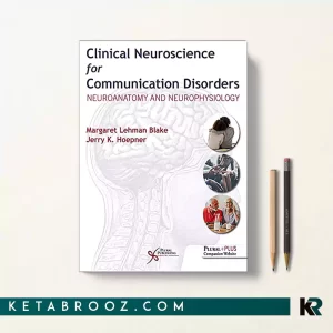 کتاب Clinical Neuroscience for Communication Disorders اثر Margaret Lehman Blake زبان اصلی