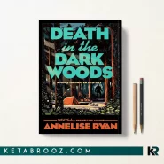 کتاب Death in the Dark Woods اثر Annelise Ryan زبان اصلی