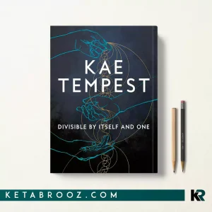 کتاب Divisible by Itself and One اثر Kae Tempest زبان اصلی