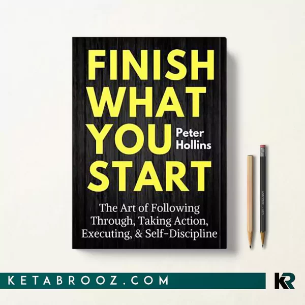 کتاب Finish What You Start اثر Peter Hollins زبان اصلی
