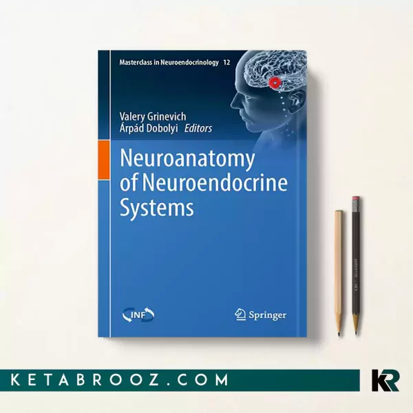 کتاب Neuroanatomy of Neuroendocrine Systems اثر Valery Grinevich زبان اصلی