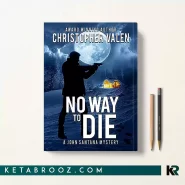 کتاب No Way To Die اثر Christopher Valen زبان اصلی