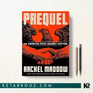 کتاب Prequel اثر Rachel Maddow زبان اصلی