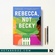 کتاب Rebecca Not Becky اثر Christine Platt زبان اصلی