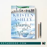 کتاب Sharing the Miracle اثر Kristen Ashley زبان اصلی