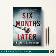 کتاب Six Months Later اثر Natalie D. Richards زبان اصلی
