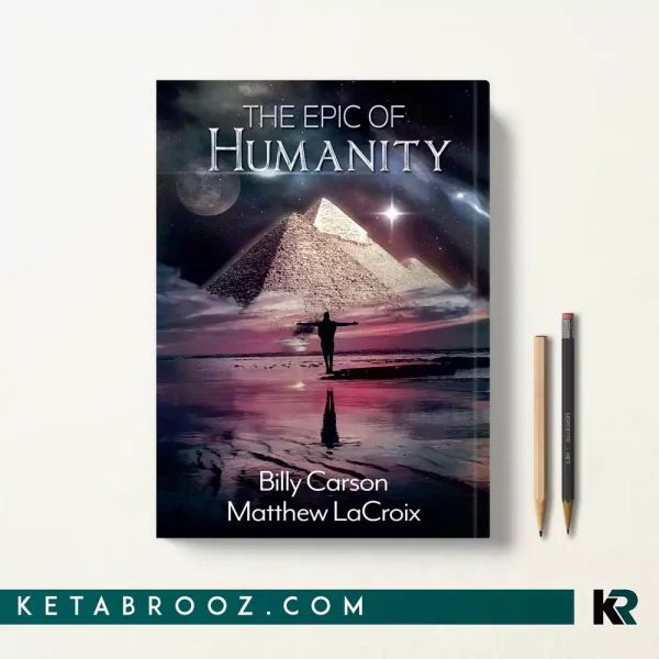 کتاب The Epic Of Humanity اثر Billy Carson زبان اصلی