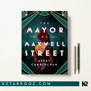 کتاب The Mayor of Maxwell Street اثر Avery Cunningham زبان اصلی