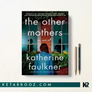 کتاب The Other Mothers اثر Katherine Faulkner زبان اصلی