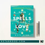 کتاب This Spells Love اثر Kate Robb زبان اصلی
