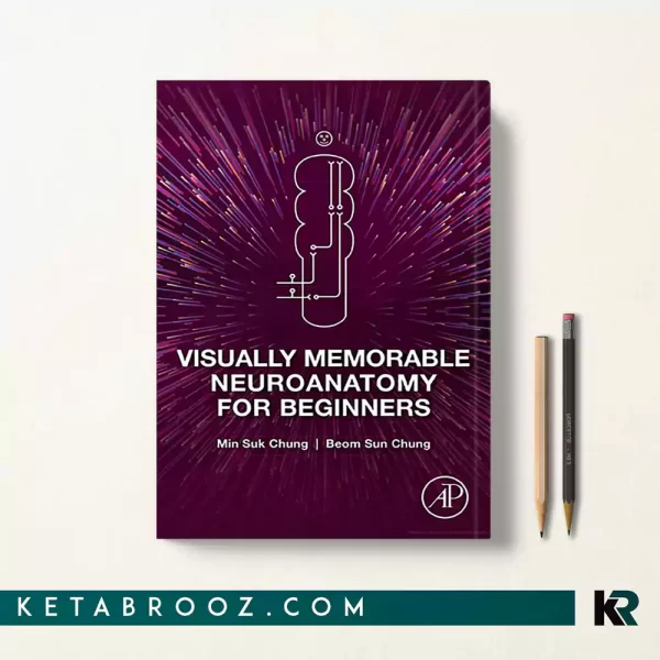 کتاب Visually Memorable Neuroanatomy for Beginners