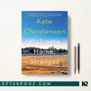 کتاب Welcome Home Stranger اثر Kate Christensen زبان اصلی