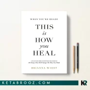 کتاب When You're Ready This Is How You Heal زبان اصلی