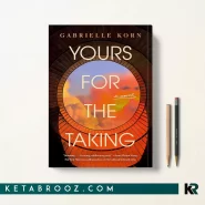 کتاب Yours for the Taking اثر Gabrielle Korn زبان اصلی