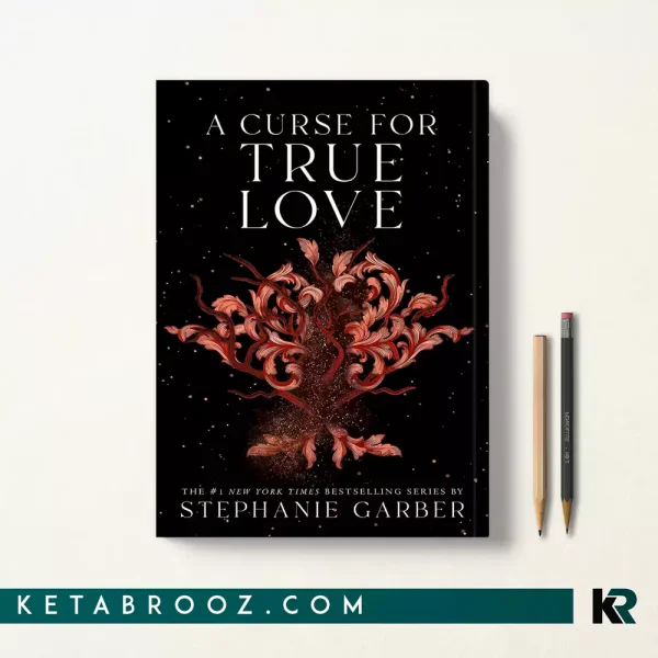 کتاب A Curse for True Love اثر Stephanie Garber زبان اصلی