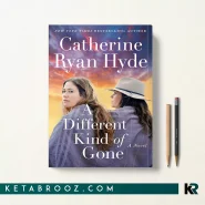 کتاب A Different Kind of Gone اثر Catherine Ryan Hyde زبان اصلی